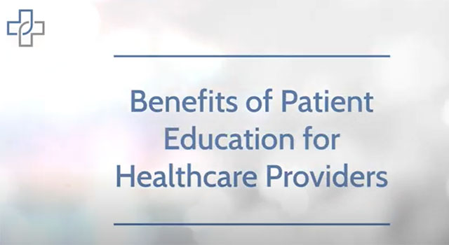 Benefits of Patient Education for Healthcare Providers