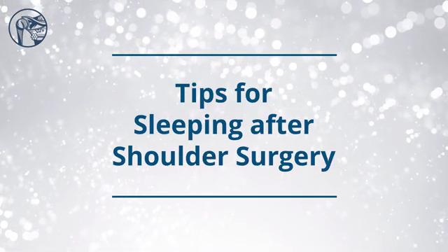 Tips for Sleeping after Shoulder Surgery
