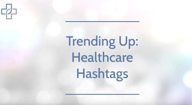 Trending Up Healthcare Hashtags